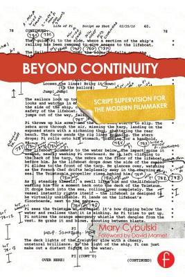 Beyond Continuity Script Supervision For The Modern Filmmaker Cybulski