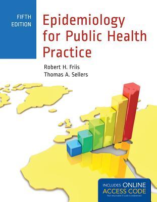 Epidemiology For Public Health Practice Includes Access To 5 Bonus Echapters 5th Ed Friis