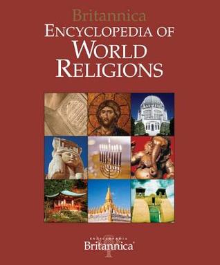Encyclopedia Of World Religions Encyclopaedia Britannica Inc