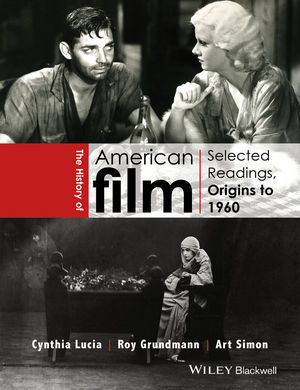 American Film History 1 Selected Readings Origins To 1960 Lucia