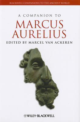 A Companion To Marcus Aurelius Ackeren Marcel Vaneditor