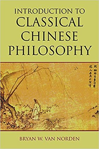 Introduction To Classical Chinese Philosophy Norden Bryan W Van