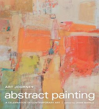 Art Journey Abstract Painting First Edition Jamie Markle