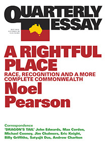 Quarterly Essay 55 A Rightful Place Noel Pearson
