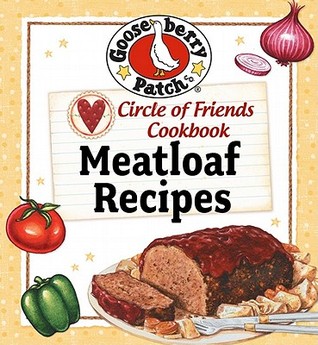 Meatloaf Recipes Gooseberry Patch Firm
