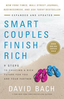 Smart Couples Finish Rich Revised And Updated 9 Steps To Creating A Rich Future For You And Your Partner Bach