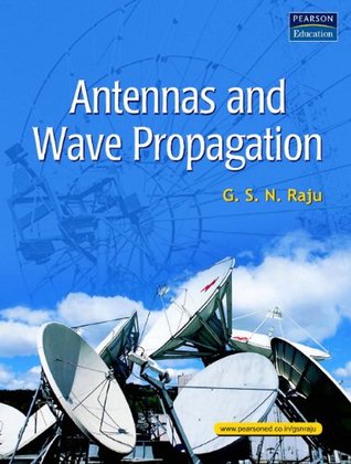 Antennas And Wave Propagation 1e 1st G S N Raju