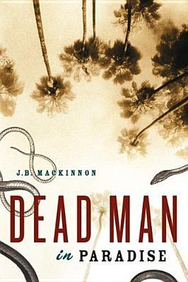 Dead Man In Paradise Mackinnon Art Mackinnon James Bernard Mackinnon