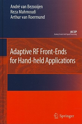 Adaptive Rf Frontends For Handheld Applications Bezooijen Andre Vanmahmoudi