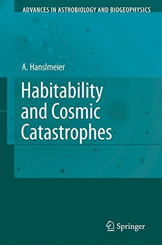 Habitability And Cosmic Catastrophes Hanslmeier Arnold