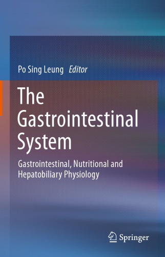 The Gastrointestinal System Gastrointestinal Nutritional And Hepatobiliary Physiology 1st Ed 2014 Leung