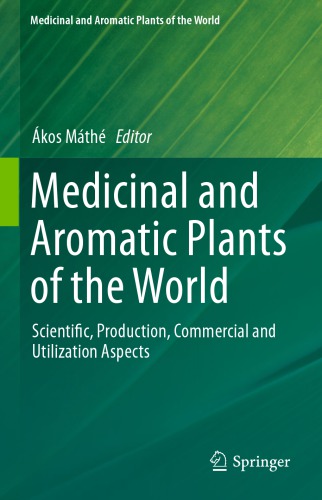Medicinal And Aromatic Plants Of The World 1 Scientific Production Commercial And Utilization Aspects Kos Mth
