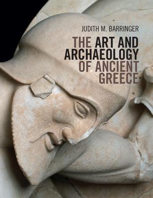 The Art And Archaeology Of Ancient Greece Barringer Judith M