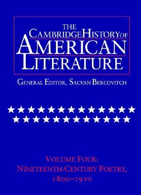 The Cambridge History Of American Literature Vol 4 Nineteenthcentury Poetry 18001910 Bercovitch
