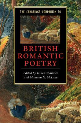 The Cambridge Companion To British Romantic Poetry Mclane Maureen N Chandler