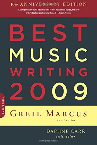 Best Music Writing 2009 1st Da Capo Press Ed Marcus Greileditorcarr
