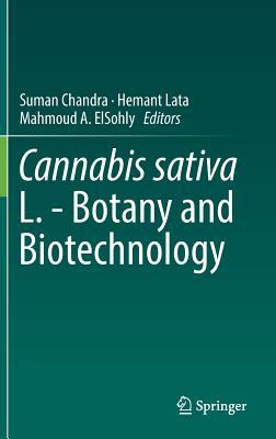 Cannabis Sativa L Botany And Biotechnology 1st Ed 2017 Chandra