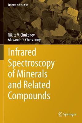 Infrared Spectroscopy Of Minerals And Related Compounds Chukanov