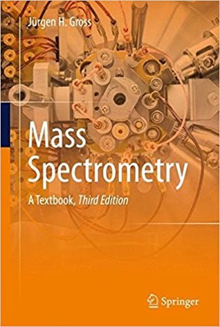Mass Spectrometry A Textbook 3rd Ed 2017 Springerlink Online Service Gross