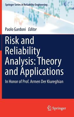 Risk And Reliability Analysis Theory And Applications In Honor Of Prof Armen Der Kiureghian 1st Edition 2017 Gardoni