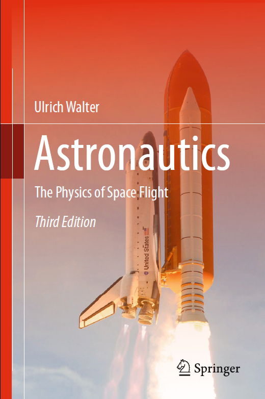 Astronautics The Physics Of Space Flight Third Edition Walter
