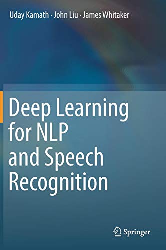 Deep Learning For Nlp And Speech Recognition Kamath Udayliu