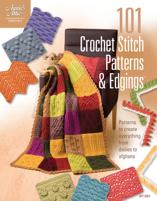 101 Crochet Stitch Patterns Edgings Pattersn To Create Everything From Doilies To Afghans Connie Ellison