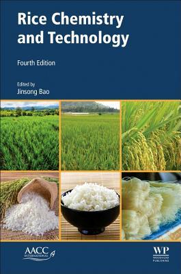 Rice Chemistry And Technology Fourth Edition Bao Jinsongeditor