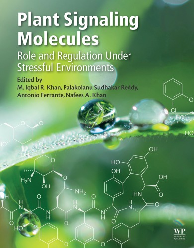 Plant Signaling Molecules Role And Regulation Under Stressful Environments Khan