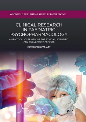 Clinical Research In Paediatric Psychopharmacology A Practical Overview Of The Ethical Scientific And Regulatory Aspects Auby