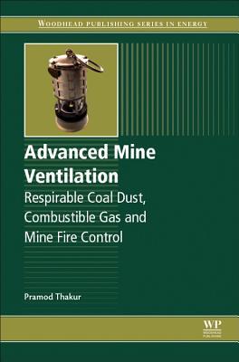 Advanced Mine Ventilation Respirable Coal Dust Combustible Gas And Mine Fire Control Thakur
