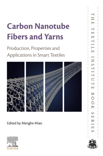 Carbon Nanotube Fibres And Yarns Production Properties And Applications In Smart Textiles Miao