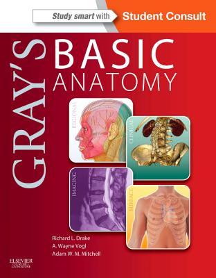 Grays Basic Anatomy With Student Consult Online Access Drake