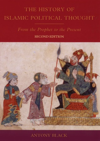 The History Of Islamic Political Thought From The Prophet To The Present 2 Ed Black