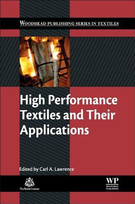High Performance Textiles And Their Applications Lawrence Ceditor
