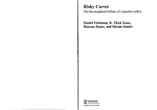 Risky Curves On The Empirical Failure Of Expected Utility Daniel Friedman