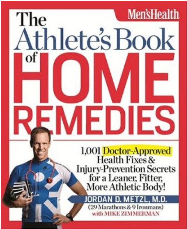 The Athletes Book Of Home Remedies 1001 Doctorapproved Health Fixes And Injuryprevention Secrets For A Leaner Fitter More Athletic Body Jordan D Metzl