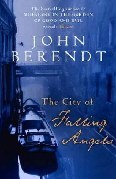 The City Of Falling Angels John Berendt