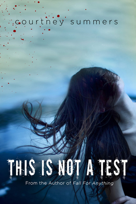 This Is Not A Test Courtney Summers