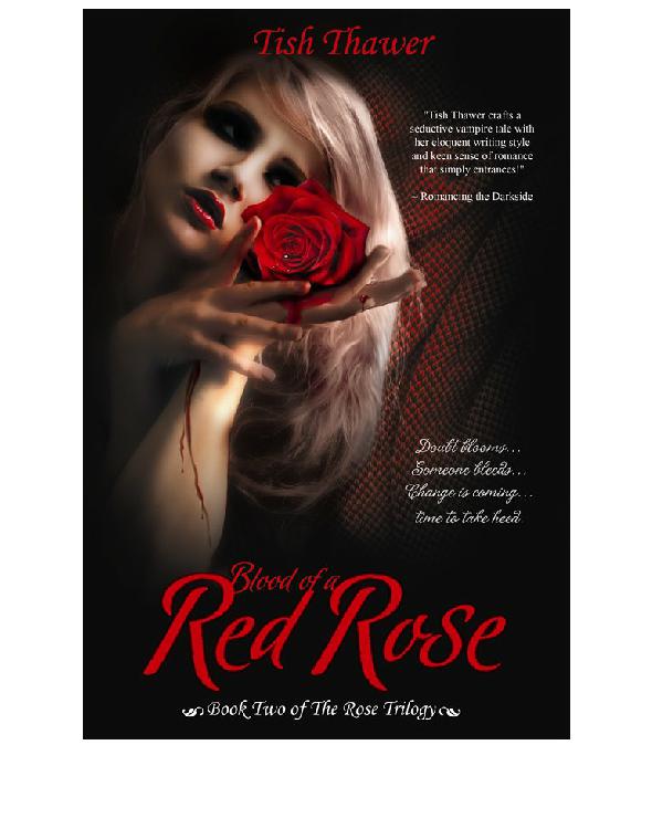 Blood Of A Red Rose Tish Thawer