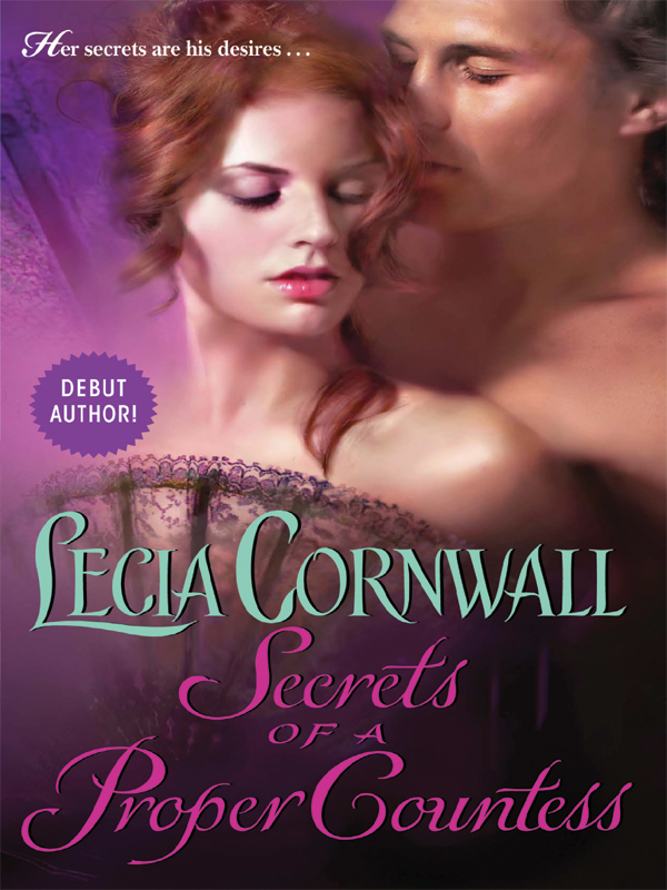 Secrets Of A Proper Countess Lecia Cornwall