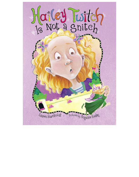 Hailey Twitch Is Not A Snitch Lauren Barnholdt Suzanne Beaky