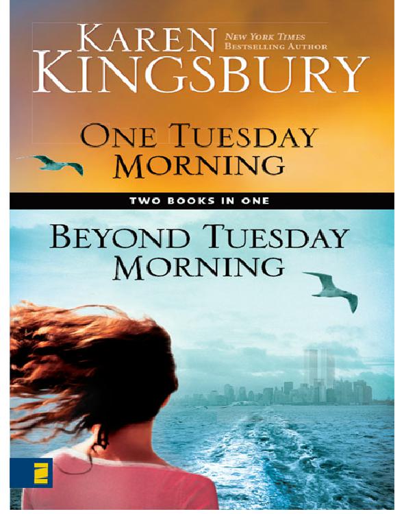 One Tuesday Morning Beyond Tuesday Morning Compilation Karen Kingsbury