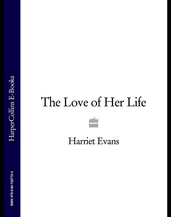 The Love Of Her Life Harriet Evans
