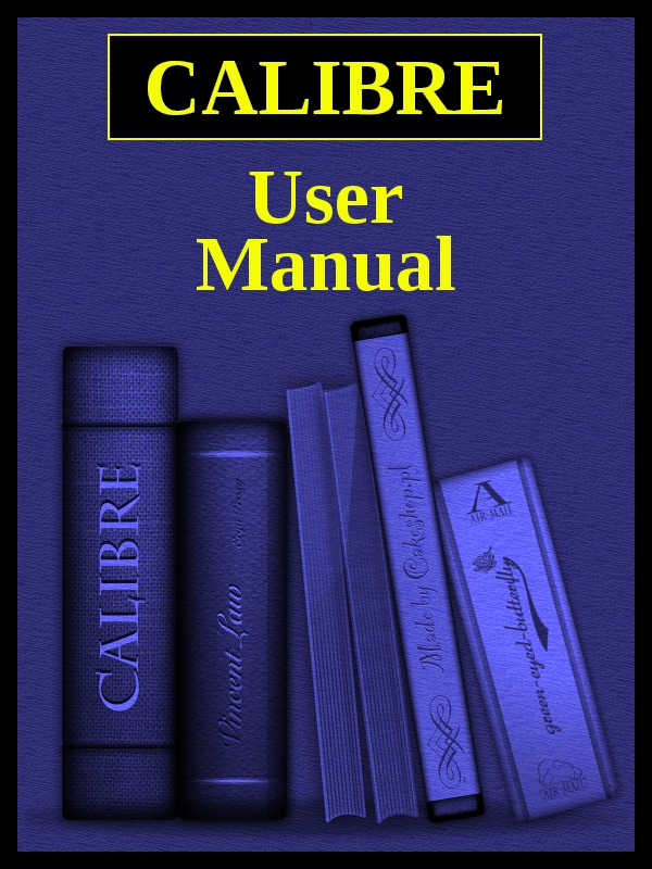 Calibre User Manual Kovid Goyal