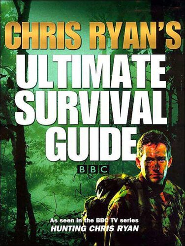 Chris Ryans Ultimate Survival Guide Chris Ryan