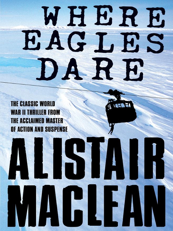 Where Eagles Dare Alistair Maclean