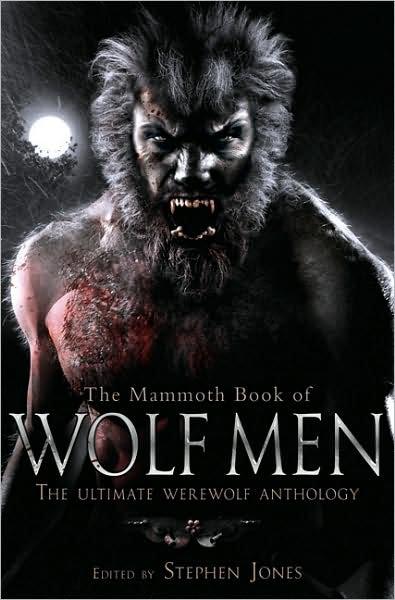 The Mammoth Book Of Wolf Men Stephen Jones