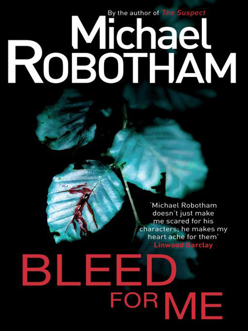 Bleed For Me Michael Robotham