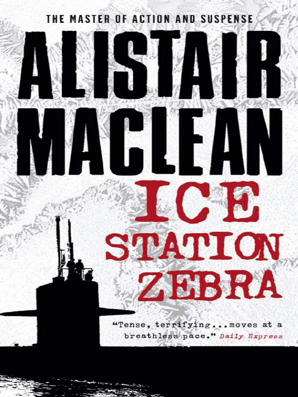 Ice Station Zebra Alistair Maclean